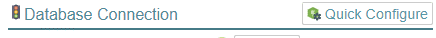 Quick Configure Button next to Database Connection